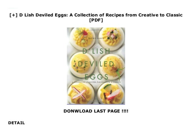 DLish Deviled Eggs: A Collection of Recipes from Creative to Classic